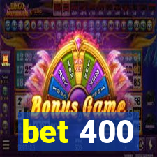 bet 400