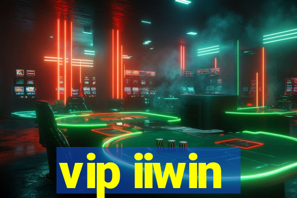 vip iiwin