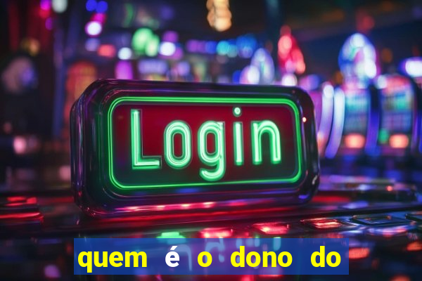 quem é o dono do fortune tiger