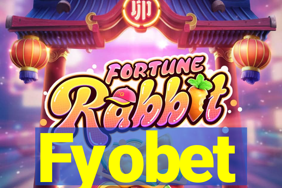 Fyobet