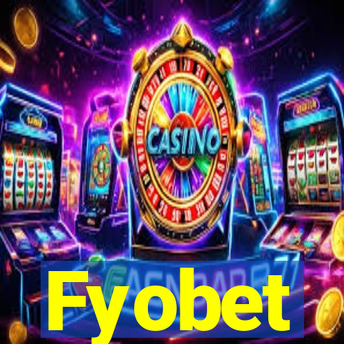 Fyobet