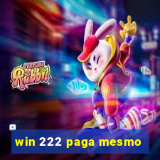 win 222 paga mesmo