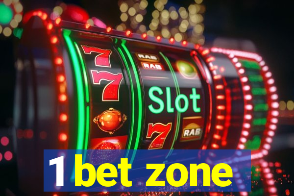 1 bet zone