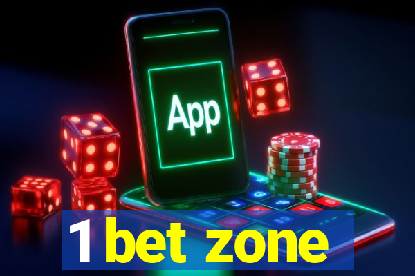 1 bet zone