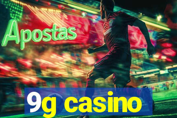 9g casino