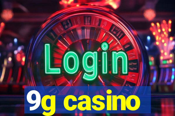 9g casino