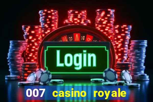 007 casino royale completo dublado online