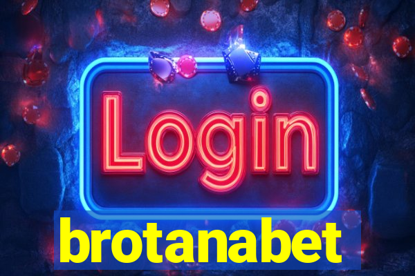 brotanabet