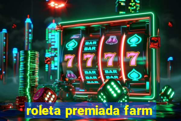 roleta premiada farm