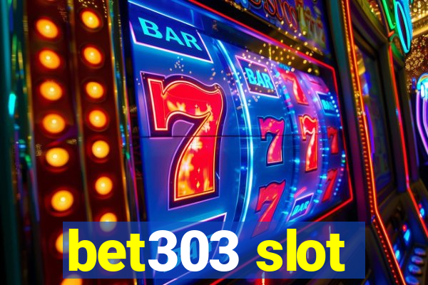 bet303 slot