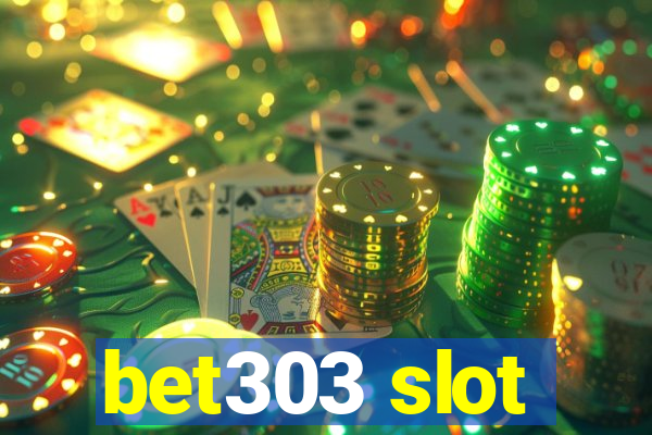 bet303 slot