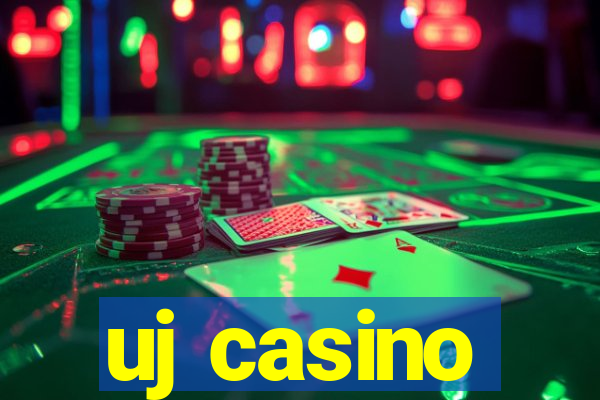 uj casino