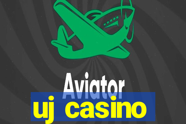 uj casino