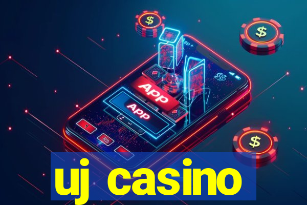 uj casino