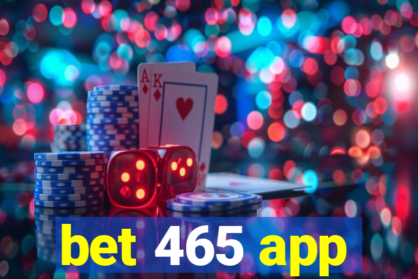 bet 465 app