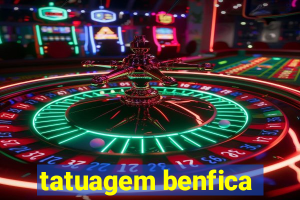 tatuagem benfica