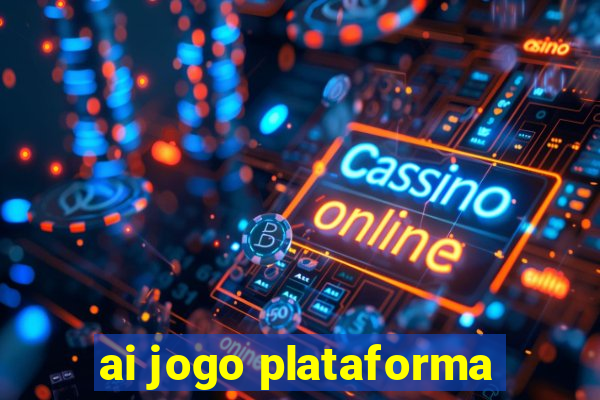 ai jogo plataforma