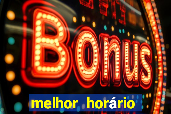 melhor horário para jogar fortune touro a noite