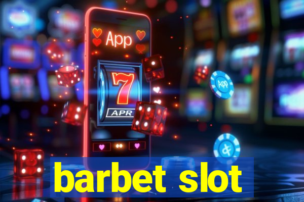 barbet slot