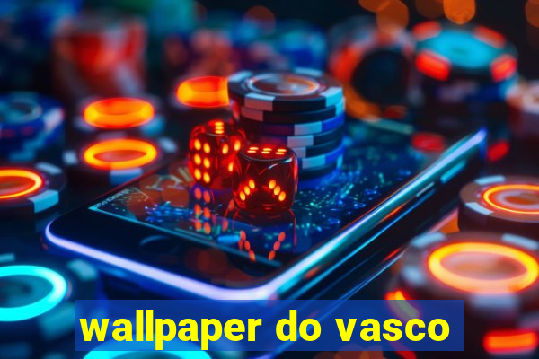 wallpaper do vasco