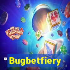 Bugbetfiery