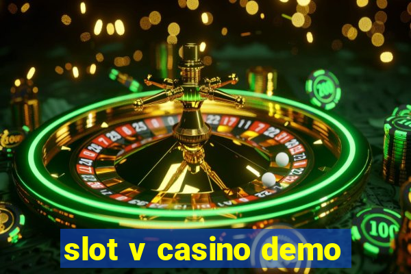 slot v casino demo