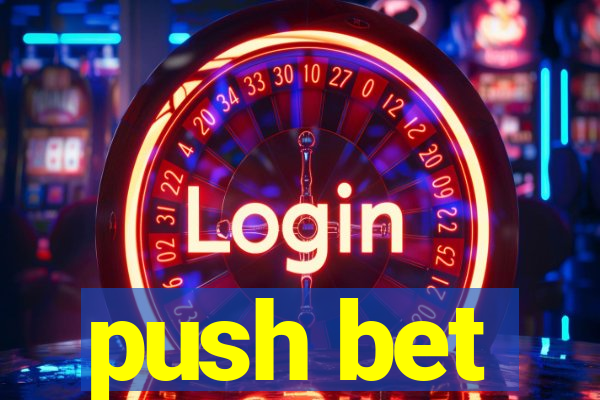 push bet