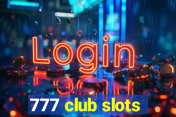 777 club slots