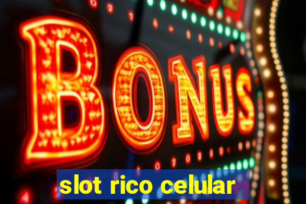 slot rico celular