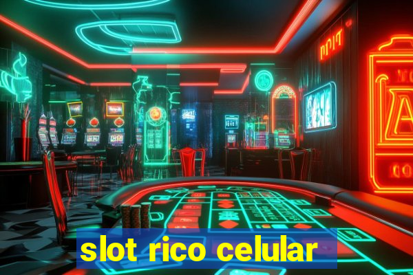 slot rico celular