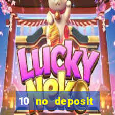 10 no deposit casino bonuses