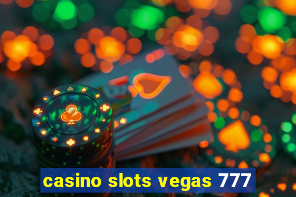 casino slots vegas 777