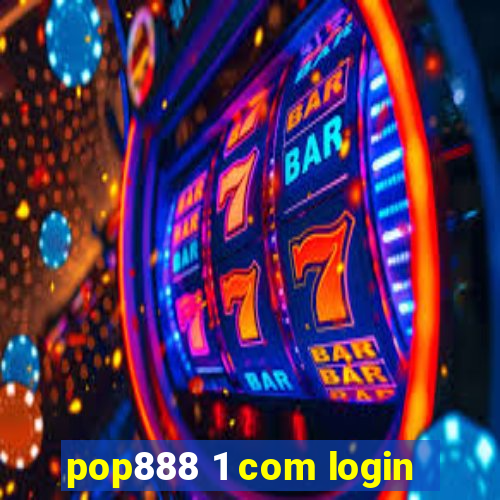 pop888 1 com login