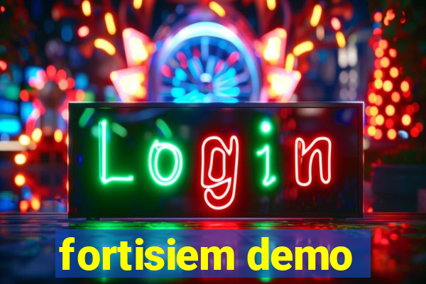 fortisiem demo