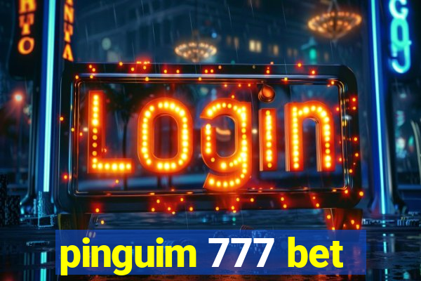 pinguim 777 bet