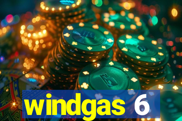 windgas 6