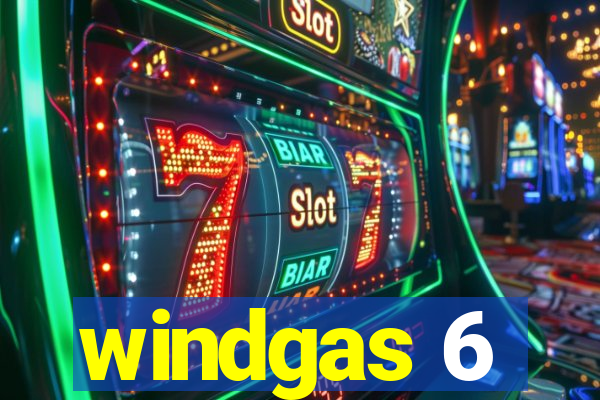 windgas 6