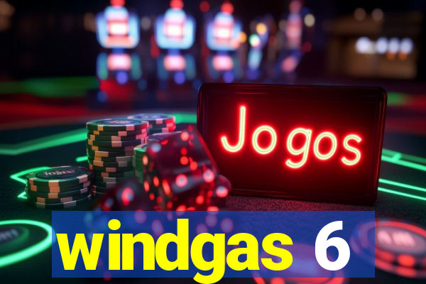 windgas 6