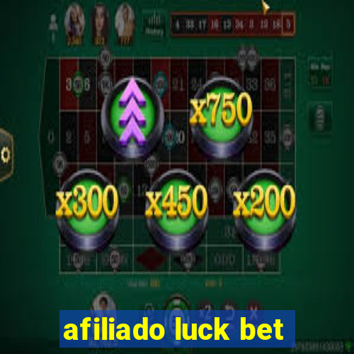 afiliado luck bet