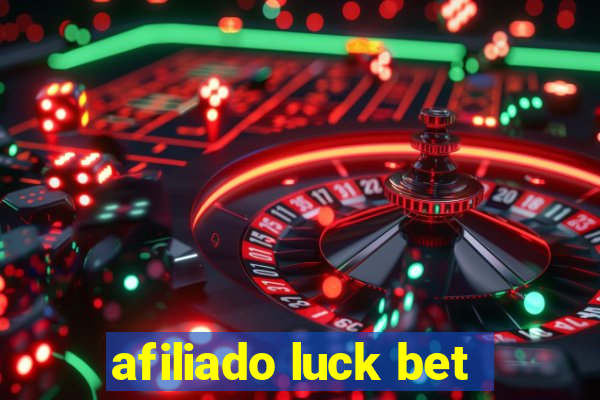 afiliado luck bet