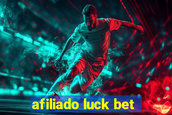 afiliado luck bet