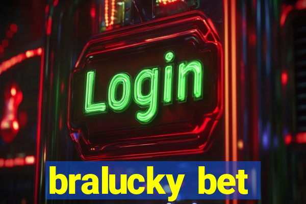 bralucky bet