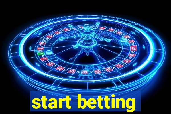 start betting