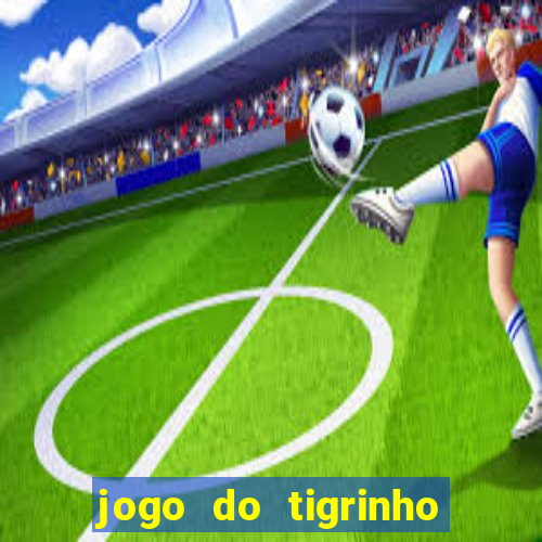 jogo do tigrinho foi liberado