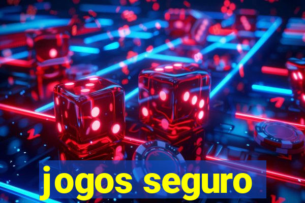 jogos seguro