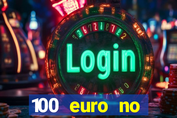 100 euro no deposit casino