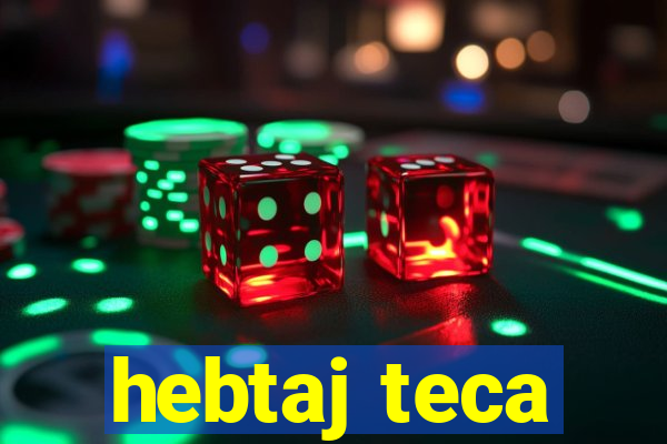 hebtaj teca