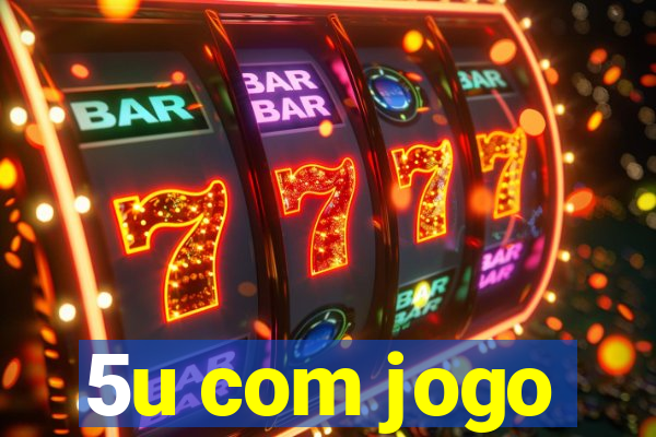 5u com jogo