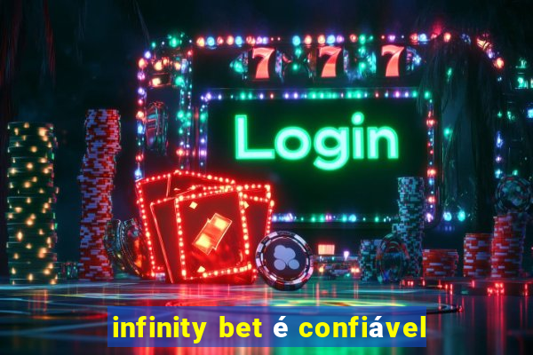 infinity bet é confiável