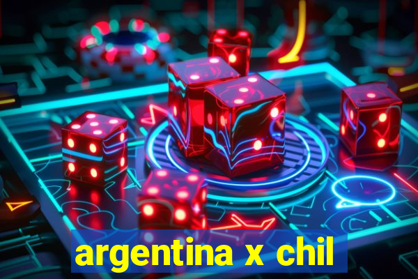 argentina x chil